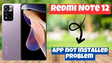 Redmi Note 12 App not installed problem || How to fix app installation problems