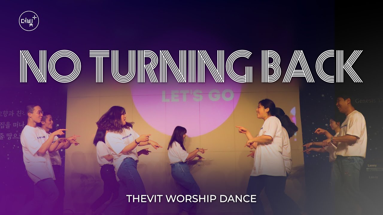 [THEVIT WOSRHIP DANCE] No Turning Back - Israel Houghton