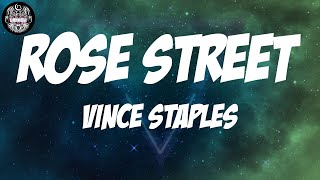 Vince Staples - ROSE STREET (Lyrics)