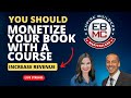 Monetize your book with a course