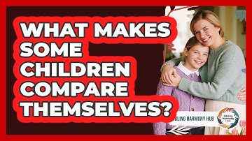 What Makes Some Children Compare Themselves? - Sibling Harmony Hub