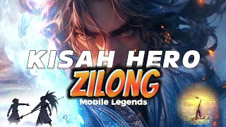 Kisah Hero ZILONG Mobile Legends