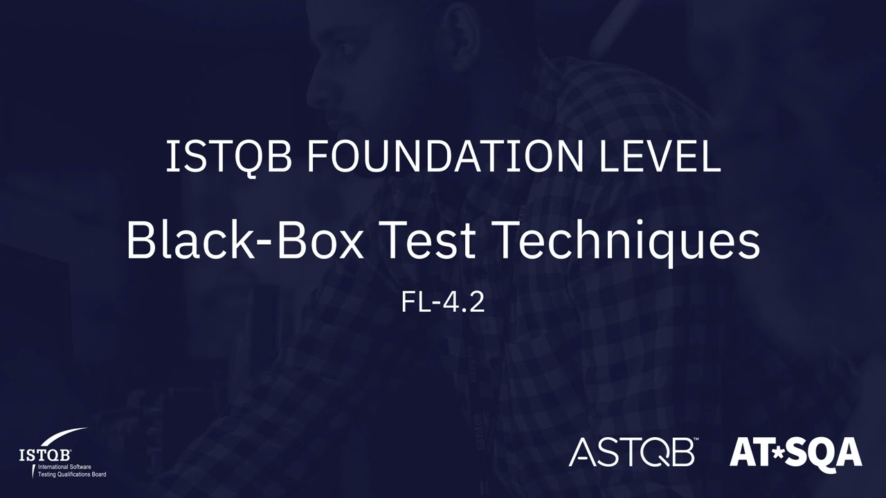 ISTQB Foundation Level: 4.2 Black Box Test Techniques