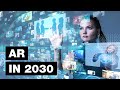 The Future of Augmented Reality (2030)