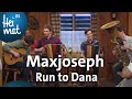 Maxjoseph run to dana  wirtshausmusikanten  br heimat  die beste volksmusik