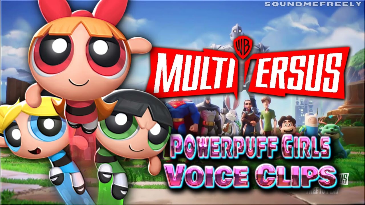 All The Powerpuff Girls Voice Clips • MULTIVERSUS • All Voice Lines • Warner Bros • 1.3.0 Patch