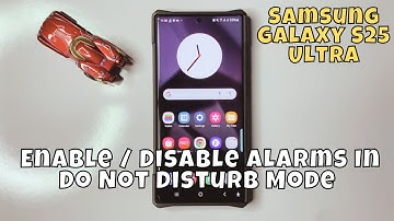 How To Enable / Disable Alarms In Do Not Disturb Mode On Samsung Galaxy S25 Ultra #latest