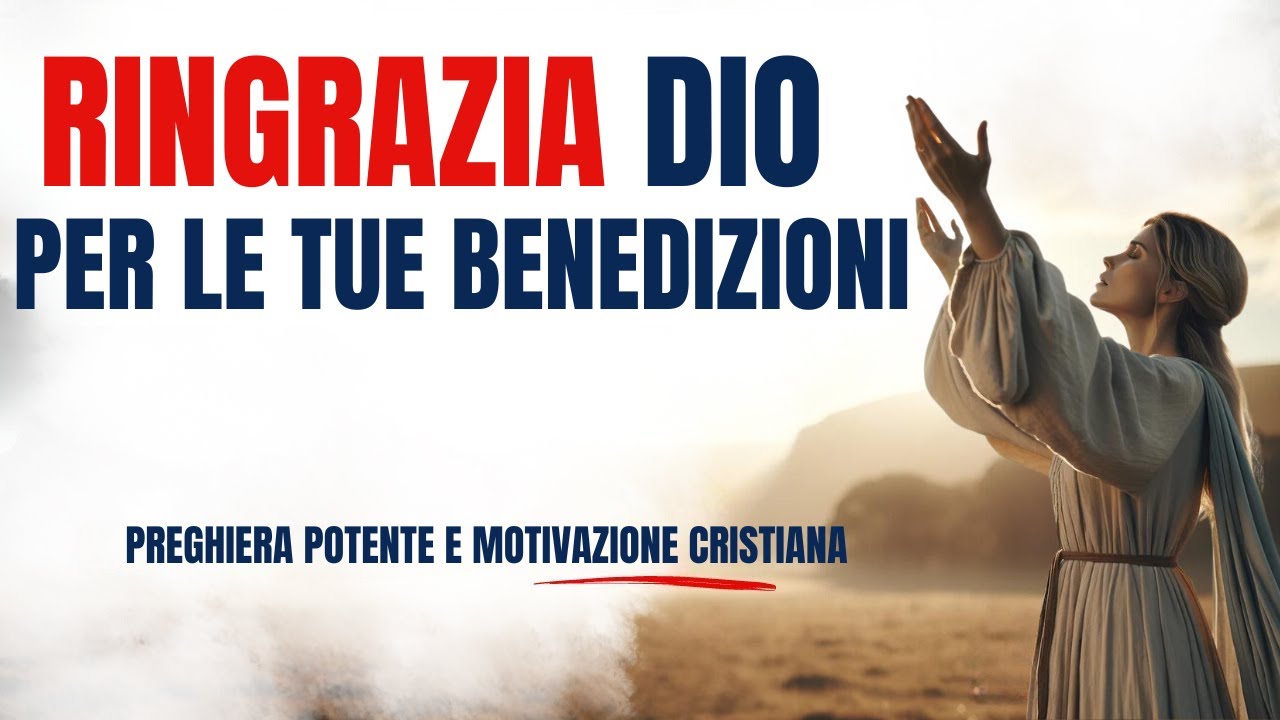 RINGRAZIA DIO PER UN ALTRO GIORNO (PREGHIERA DI GRATITUDINE) - YouTube