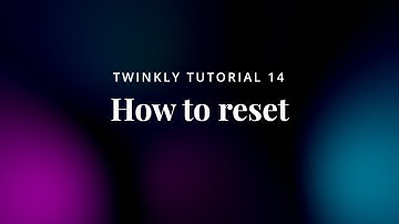 14 Twinkly Tutorial - How to reset
