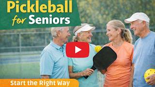 Pickleball for Seniors: Everything You Need to Know to Get Started