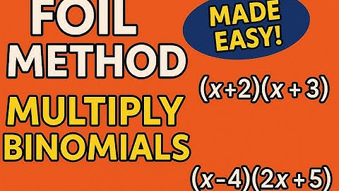 FOIL Method Made Easy! Multiply Two Binomials with Step-by-Step Examples