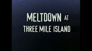 Meltdown At Three Mile Island