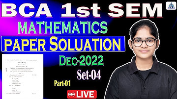 BCA 1st SEM | Mathematics |Previous Year Paper Solution |DEC- 2022 | SET-04 | Part-01 |By- Neha Mam