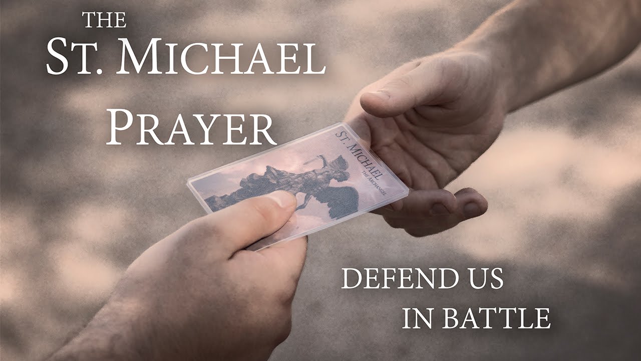 The St. Michael Prayer Defend us in battle! YouTube
