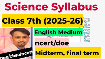 Class 7 Science Syllabus 2025 26 | English Medium | 💯 Marks pakke 🔥/ mid term & final term | doe