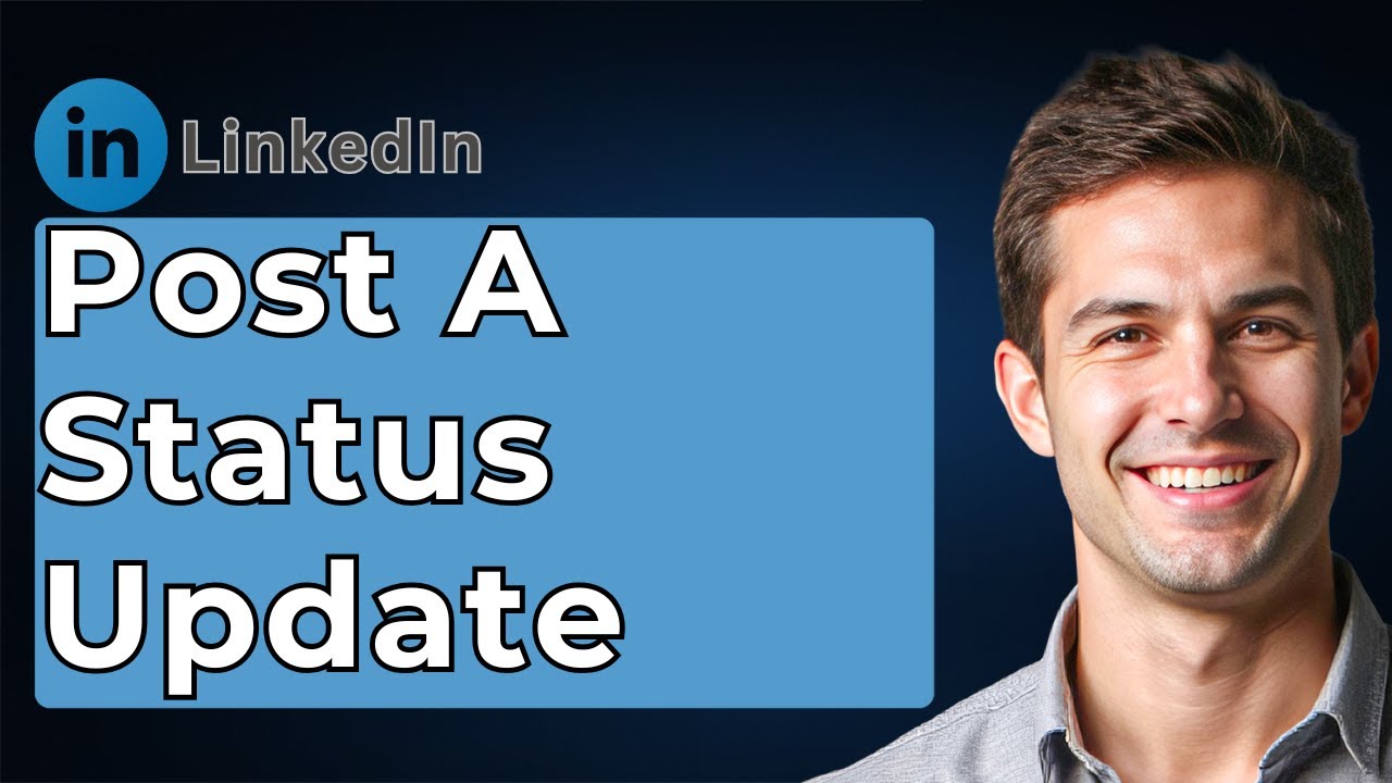 How To Post A Status Update On LinkedIn [2026 Guide] - YouTube