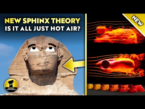 NEW Great Sphinx Origins Hypothesis: But is it all Just HOT AIR? | Ancient Architects Investigates