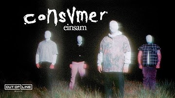 Consvmer - Gottverlassen / Einsam (Official Music Video)