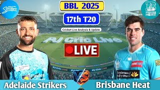 Adelaide Strikers Vs Brisbane Heat 17Th T20 Live Ysis & Discussion Bbl Live Match Today