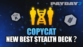 Is COPYCAT the NEW BEST Stealth Perk Deck?