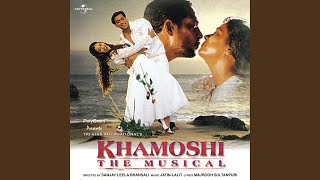 Bahon Ke Darmiyan (From 'Khamoshi - The Musical')