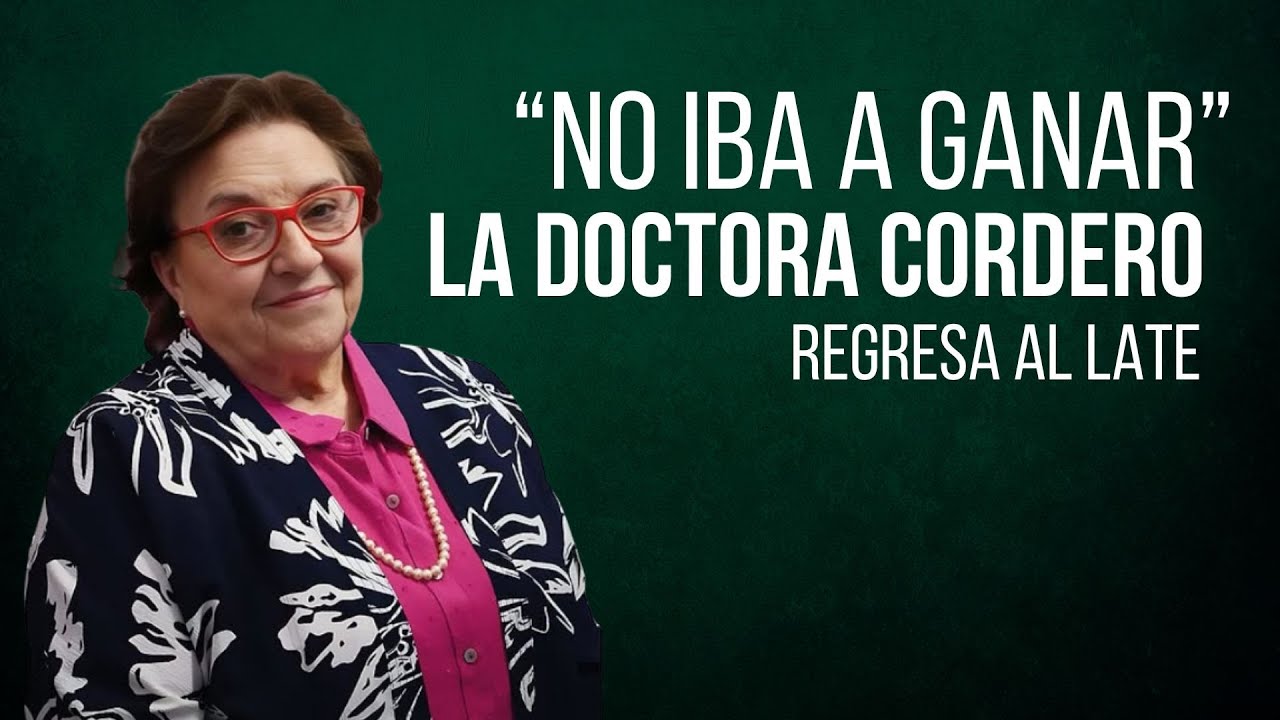 LA DOCTORA CORDERO REGRESA Y HABLA SIN FILTROS