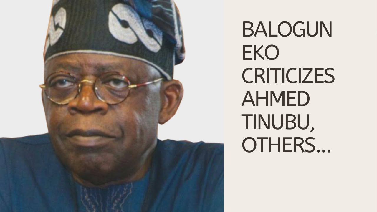 Balogun Eko Criticizes Bola Tinubu and other Lagos Reps. (Subtitled ...