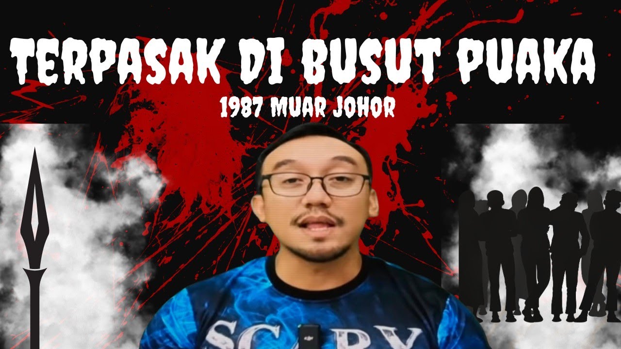 #302      TERPASAK DI DALAM BUSUT PUAKA (1989 Muar)