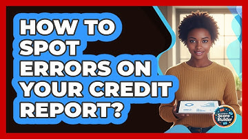 How to spot errors on your credit report?