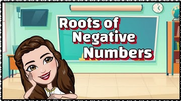Roots of Negative Numbers | Imaginary Numbers | Math Tutorial | High School Level