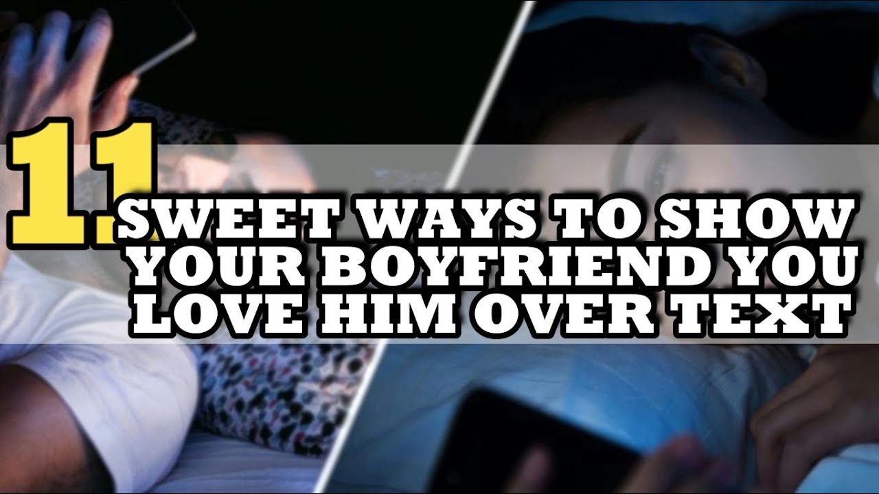 SWEET WAYS TO SHOW YOUR BOYFRIEND YOU LOVE HIM OVER TEXT// wikiHow