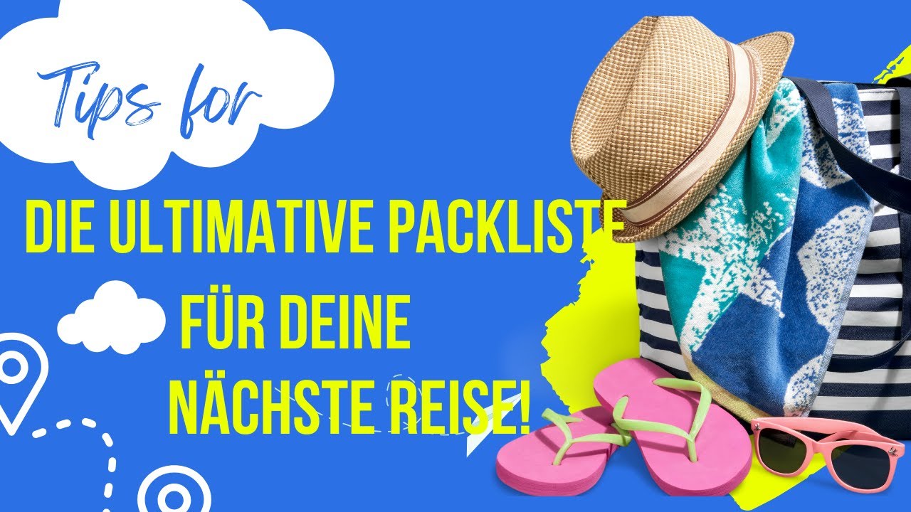 Die PERFEKTE Packliste für Weltenbummler 2025!