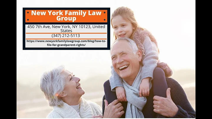 How to File for Grandparent Rights by New York Family Law Group