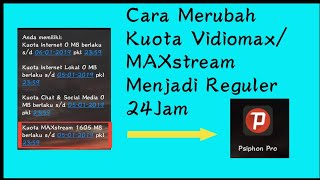 Cara Merubah Kuota Vidiomax Maxstream Menjadi Kuota Reguler 24Jam