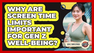 Why Are Screen Time Limits Important For Gen Z Well-being? - Gen Z Unfiltered