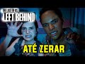 🔴 The Last of Us Parte I DLC Left Behind PC Ultrawide - Do Início Até Zerar [AO-VIVO]