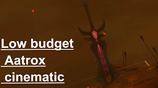 Low budget Aatrox cinematic