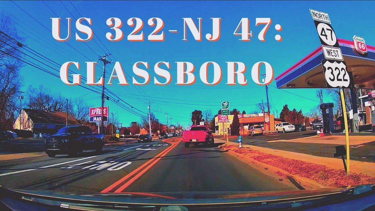 (8) Route 322 Driving Through Glassboro to Mullica Hill YouTube