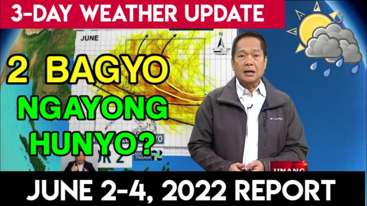 MANG TANI LATEST WEATHER REPORT FOR JUNE 2-4, 2022 | PAGASA WEATHER