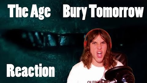 The Age (Bury Tomorrow) - Review/Reaction