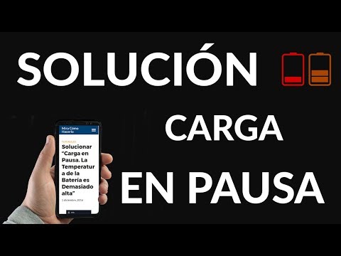 Solucionar “Carga en Pausa. La Temperatura de la Batería es Demasiado alta”