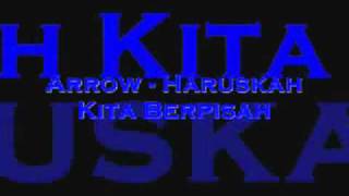 Arrow - Haruskah Kita Berpisah(with lyric).wmv chords