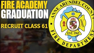 Fire Academy Graduation | 61st Recruit Class