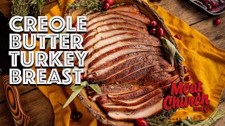 Creole Butter Turkey Breast: A Thanksgiving secret you need to know