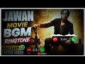 JAWAN TITLE TRACK : BGM Ringtone | Whatsapp Status Video | Download | imrtapas