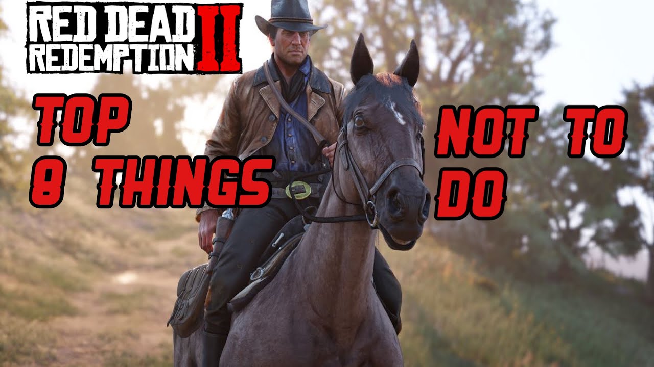 RDR2, Top 8 thing not to do - YouTube