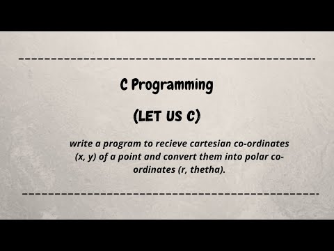 C program to recieve cartesian coordinates of a point. Convert them into polar coordinates |let us c
