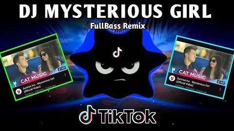 DJ MYSTERIOUS GIRL X TIKTOK VIRAL TREND MELODY V2 (FULLBASS REMIX) 2025