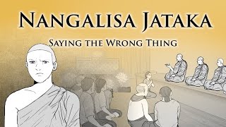 Saying the Wrong Thing | Nangalisa Jataka | Animated Buddhist Stories