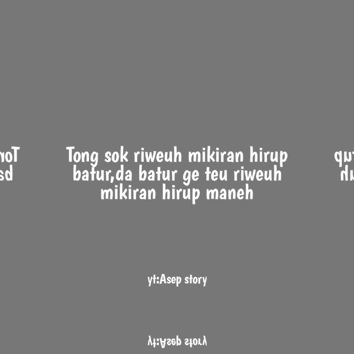 Story wa Quotes jedag jedug bahasa Sunda || story wa 30 detik